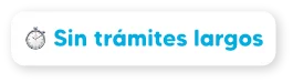 Sin trámites largos